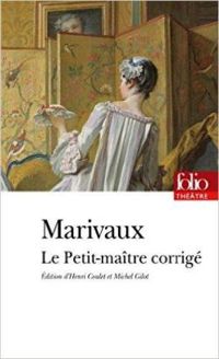 Pierre De Marivaux - Le Petit-maître corrigé