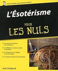 Couverture du livre L'Esotérisme pour les Nuls - Jack Chaboud