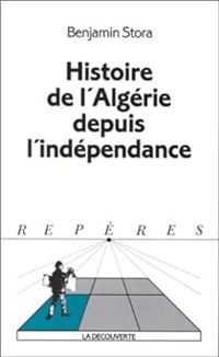 Couverture du livre Histoire de l'Algérie depuis l'indépendance - Benjamin Stora