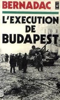 Couverture du livre L'exécution de Budapest - Christian Bernadac