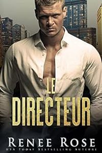 Renee Rose - Le directeur