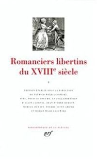 Couverture du livre Romanciers libertins du XVIIIe siècle - Ditions Gallimard