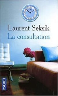 Laurent Seksik - La consultation