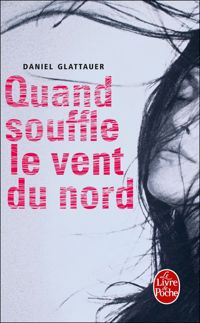 Couverture du livre Quand souffle le vent du nord - Daniel Glattauer