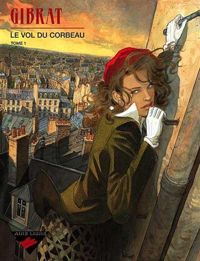 Couverture du livre Le Vol du corbeau - Jean Pierre Gibrat