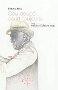 Beatrix Beck - Cou coupé court toujours