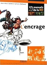 Couverture du livre L'encrage - Jean Marc Laine - Sylvain Delzant