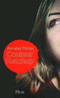 Couverture du livre Couleur Ketchup - Annabel Pitcher