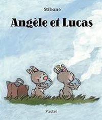 Couverture du livre Angele et Lucas - Stibane 