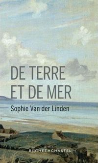 Sophie Van Der Linden - De terre et de mer