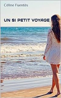 Couverture du livre Un si petit voyage - Celine Fuentes