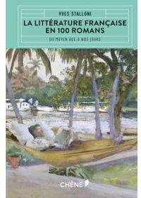 Yves Stalloni - La littérature française en 100 romans