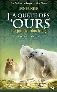 Couverture du livre Le Jour le plus long - Erin Hunter