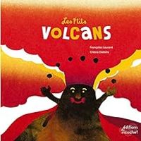 Couverture du livre Les p'tits volcans - Francoise Laurent