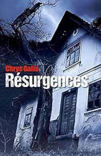 Couverture du livre Résurgences - Chrys Galia