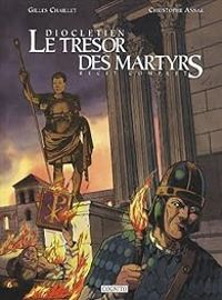 Couverture du livre Dioclétien, le trésor des martyrs - Gilles Chaillet - Christophe Ansar