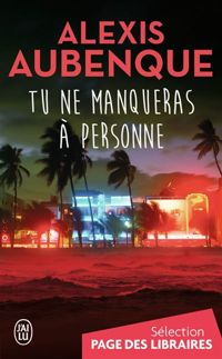 Couverture du livre Tu ne manqueras à personne - Alexis Aubenque