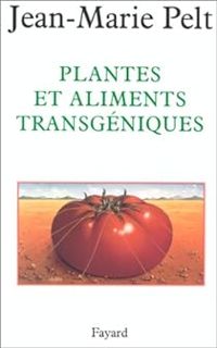 Couverture du livre Plantes et aliments transgeniques - Jean Marie Pelt