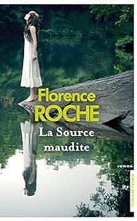 Couverture du livre La source maudite - Florence Roche