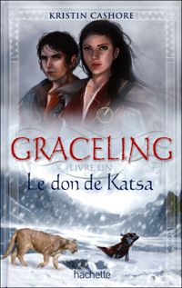 Couverture du livre Le don de Katsa - Kristin Cashore