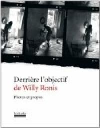 Willy Ronis - Derrière l'objectif de Willy Ronis 