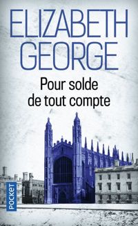 Couverture du livre POUR SOLDE DE TOUT COMPTE - Elizabeth George