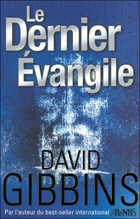 Couverture du livre DERNIER EVANGILE - David Gibbins