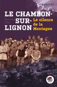 Bertrand Solet - Le Chambon-sur-Lignon : le silence de la montagne