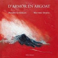 Philippe Le Guillou - D'Armor en Argoat