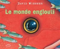 David Wiesner - Le monde englouti