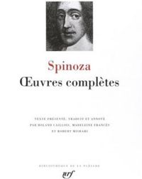 Spinoza - Spinoza : Oeuvres complètes