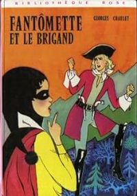 Georges Chaulet - Fantômette et le brigand