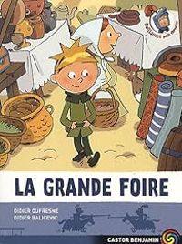 Couverture du livre La grande foire - Didier Dufresne - Didier Balicevic