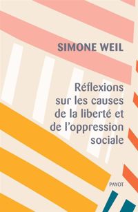 Couverture du livre Réflexions sur les causes de la liberté et de l'oppression sociale - Simone Weil - Robert Chenavier - Charles Jacquier