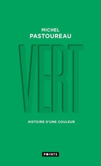 Couverture du livre Vert. Histoire d'une couleur - Michel Pastoureau