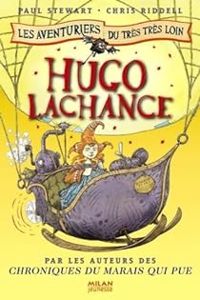 Couverture du livre Hugo Lachance - Paul Stewart - Chris Riddell