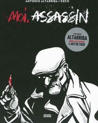 Antonio Altarriba - Keko - Moi, assassin