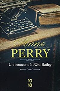 Couverture du livre Un innocent à l'Old Bailey - Anne Perry