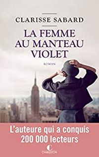 Couverture du livre La femme au manteau violet - Clarisse Sabard