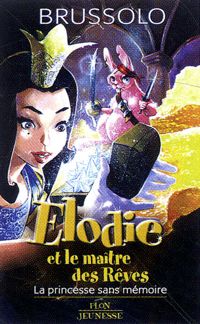 Couverture du livre ELODIE ET LE MAITRE DES REVES - Serge Brussolo