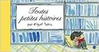 Couverture du livre Toutes petites histoires - Miguel Tanco