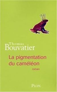 Thomas Bouvatier - La pigmentation du caméléon