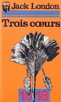 Couverture du livre Trois coeurs - Jack London