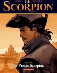 Couverture du livre Le Procès Scorpion - Hors-série - Stephen Desberg - Enrico Marini