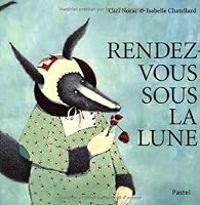 Couverture du livre Rendez-vous sous la lune - Carl Norac - Isabelle Chatellard