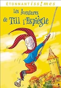 Isabelle Le Bourhis - Christian Keime - Zelda Zonk - Les aventures de Till l'espiègle