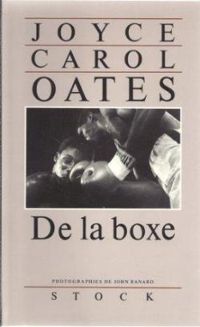 Joyce Carol Oates - De la boxe