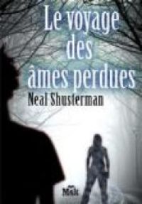 Couverture du livre Le voyage des âmes perdues - Neal Shusterman