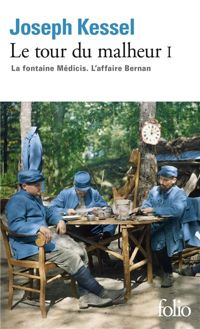 Joseph Kessel - La fontaine Médicis ; L'affaire Bernan