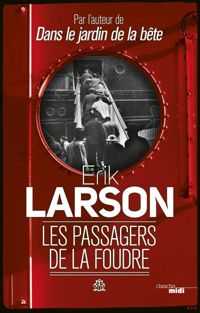 Erik Larson - Les Passagers de la foudre